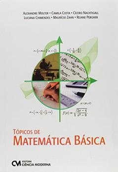 Tópicos de Matemática Básica, do autor Cabrera; Molter; Nachtigall