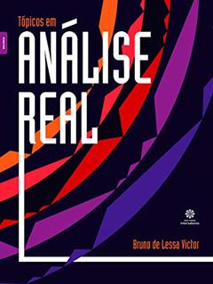 Tópicos em análise real, do autor Bruno de Lessa Victor
