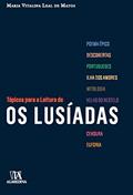 Ler Tópicos Para a Leitura de Os Lusíadas, do autor Maria Vitalina Leal de Matos