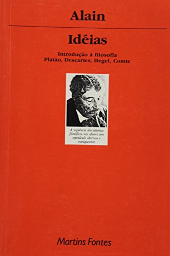 Ler Ideias: introdução à filosofia - Platão, Descartes, Hegel, Comte, do autor Alain