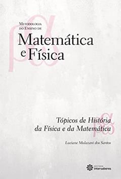 Tópicos de história da física e da matemática, do autor Luciane Mulazani Dos Santos