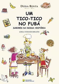 Um tico tico no fubá, do autor Gisela Tomanik Berland