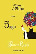 Ler Fubá com sagu, do autor Gustavo Rugila