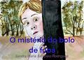 Ler O mistério do bolo de fubá, do autor Sandra Maria Sampaio Rodrigues