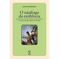 Ler O náufrago da existência: Machado de Assis e Arthur Schopenhauer - Caricatura, paródia, tragédia e ética animal, do autor Jair Barboza