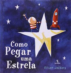 Como pegar uma estrela, do autor Oliver Jeffers