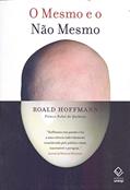 Ler O mesmo e o não-mesmo, do autor Roald Hoffman