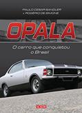 Ler Opala: o Carro que Conquistou o Brasil, do autor Paulo Cesar Sandler; Rogério de Simone