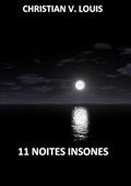 Ler 11 Noites Insones, do autor Christian V. Louis Ler 11 Noites Insones, do autor Christian V. Louis