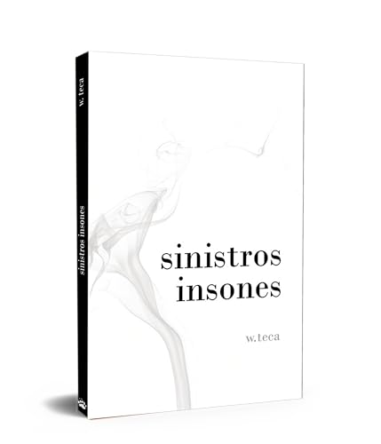 Ler Sinistros Insones, do autor W. Teca
