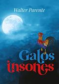 Ler Galos insones, do autor Walter Parente
