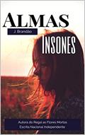Ler Almas Insones, do autor J. Brandão Ler Almas Insones, do autor J. Brandão