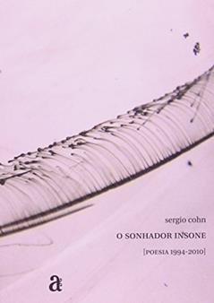 O Sonhador Insone, do autor Sergio Cohn