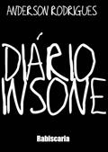 Ler Diário Insone, do autor Anderson de Oliveira Rodrigues Ler Diário Insone, do autor Anderson de Oliveira Rodrigues