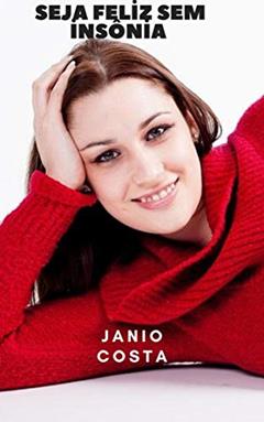 SE LIVRE DA TORTURA DA INSÔNIA: SEU CÉREBRO NÃO É O MESMO NUMA NOITE INSONE, do autor JANIO COSTA