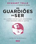 Ler Os Guardiões do ser: as Lições Espirituais Ensinadas por Nossos Cães e Gatos, do autor Eckhart Tolle Ler Os Guardiões do ser: as Lições Espirituais Ensinadas por Nossos Cães e Gatos, do autor Eckhart Tolle