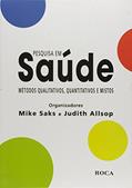 Ler Pesquisa em Saúde - Métodos Qualitativos, Quantitativos e Mistos, do autor Judith Saks Mike Allsop Ler Pesquisa em Saúde - Métodos Qualitativos, Quantitativos e Mistos, do autor Judith Saks Mike Allsop