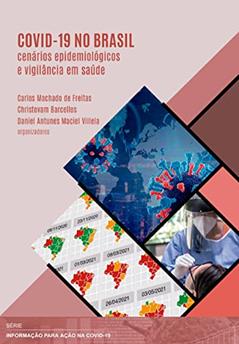 Covid-19 no Brasil: cenários epidemiológicos e vigilância em saúde, do autor Carlos Machado de Freitas; Christovam Barcellos; Daniel Antunes Maciel Villela