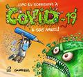 Ler Como Eu Sobrevivi à Covid-19 e Seus Amigos!, do autor Guabiras