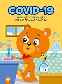 COVID-19: PREVENÇÃO E INFORMAÇÃO PARA AS CRIANÇAS E FAMÍLIA, do autor EDUARDO MESACASA