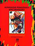 Ler Almanaque Pedagógico Afro-Brasileiro, do autor Rosa Margarida De Carvalho Rocha