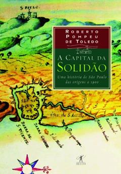 A capital da solidão, do autor Roberto Pompeu de Toledo