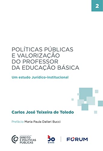 Ler Políticas Públicas e Valorização do Professor da Educação Básica: 2, do autor Carlos José Teixeira de Toledo