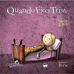 Quando Fico Triste: Casa dos Sentimentos, do autor Nana Toledo