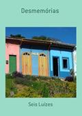 Ler Desmemorias, do autor Seis Luízes Ler Desmemorias, do autor Seis Luízes
