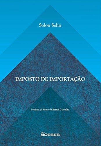 Ler Imposto de Importação, do autor Solon Sehn
