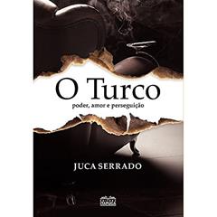 O turco, do autor Juca Serrado