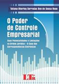 Ler O Poder De Controle Empresarial: Suas Potencialidades E Limitações Na Ordem Jurídica: O Caso Das Correspondências Eletrônicas, do autor Tatiana Bhering Serradas Bon de Sousa Roxo
