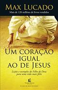 Ler Um coração igual ao de Jesus, do autor Max Lucado