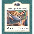 Ler Tudo o que você precisa, do autor Max Lucado