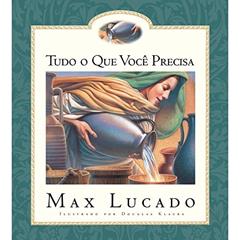 Tudo o que você precisa, do autor Max Lucado