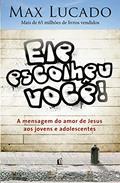 Ler Ele escolheu você, do autor Max Lucado Ler Ele escolheu você, do autor Max Lucado