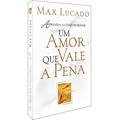 Ler Um amor que vale a pena, do autor Max Lucado