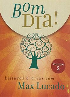 Bom Dia! Leituras Diárias com Max Lucado 2, do autor Max Lucado