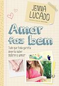 Ler Amar faz bem: Tudo que toda garota deveria saber sobre o amor, do autor Jenna Lucado Bishop Ler Amar faz bem: Tudo que toda garota deveria saber sobre o amor, do autor Jenna Lucado Bishop