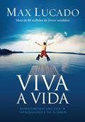 Ler Viva a vida, do autor Max Lucado