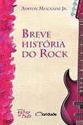 Ler Breve história do rock, do autor Ayrton Mugnaini Junior