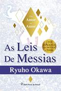 Ler As Leis de Messias: Do Amor ao Amor, do autor Ryuho Okawa Ler As Leis de Messias: Do Amor ao Amor, do autor Ryuho Okawa