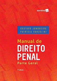 Manual de Direito Penal. Parte Geral, do autor Gustavo Junqueira; Patrícia Vanzolini
