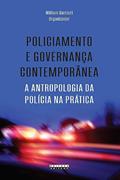 Ler Policiamento e governança contemporânea: A antropologia da polícia na prática, do autor William Garriott Ler Policiamento e governança contemporânea: A antropologia da polícia na prática, do autor William Garriott