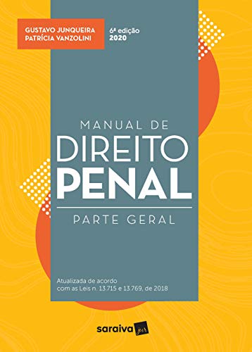 Ler Manual de Direito Penal - Parte Geral - 6ª Edição de 2020, do autor Gustavo Junqueira; Patricia Vanzolini