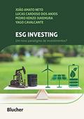 Ler ESG Investing: Um novo paradigma de investimentos?à, do autor João Amato Neto; Lucas Cardoso dos Anjos; Yago Cavalcante; Pedro Kenzo Jukemura