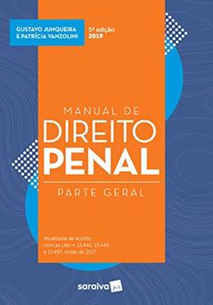 Manual de Direito Penal : Parte geral - 5ª edição de 2019, do autor Gustavo Junqueira; Patrícia Vanzolini