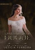 Ler Tentada pelo duque (Neverland Livro 1), do autor Letícia Ferreira