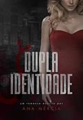 Ler Dupla Identidade, do autor Ana Mércia