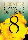 Ler Cavalo de Tróia 8 - Jordão, do autor J.J. Benitez